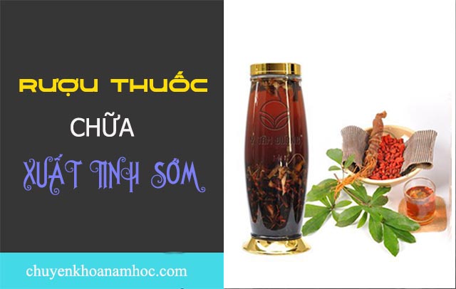 rượu thuốc chữa xuất tinh sớm