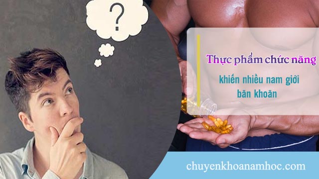 băn khoăn về thực phẩm chức năng.