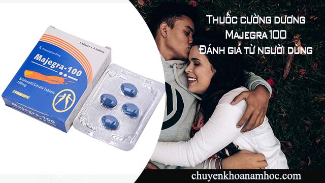 Thuốc cường dương Majegra 100 có tốt không? Người dùng nói gì?