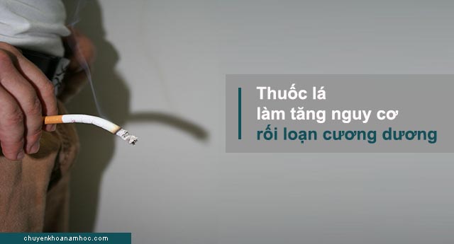 thuốc lá làm tăng nguy cơ rối loạn cương dương